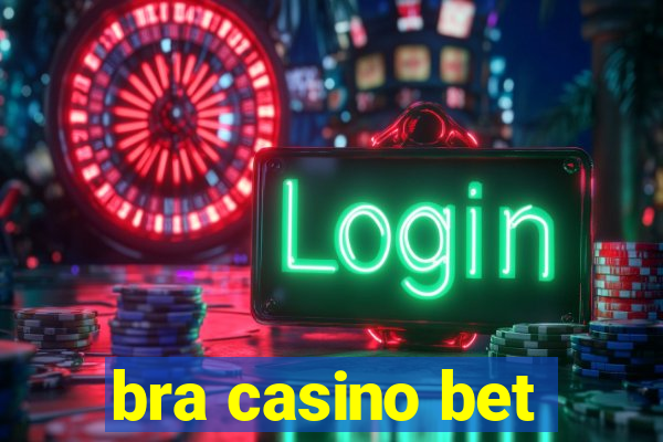 bra casino bet